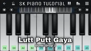 Lutt Putt Gaya (from "Dunki Drop 2") [PIANO TUTORIAL]