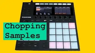 Getting started chopping samples in Maschine MK3 | Maschine plus