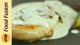 Grilled Chicken with Mushroom Sauce, resturant quality recipe  By Food Fusion