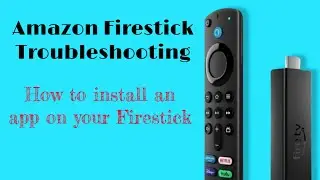 Firestick troubleshooting Series - How to add an app to your Firestick