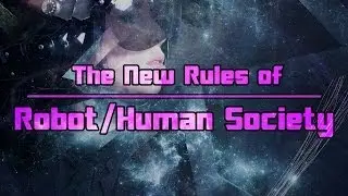 The New Rules of Robot/Human Society | Off Book | PBS Digital Studios