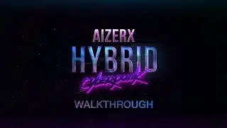 Aizerx: Hybrid Cyberpunk Trailer Toolkit -  Walkthrough