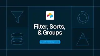 Working with Airtable Filters, Sorts, and Groups