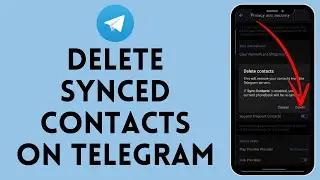 How to Delete Synced Contacts From Telegram (2024)