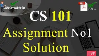 CS101 Assignment No 1 Solution Fall 2022 | Complete Explanation | VU Mentor 
