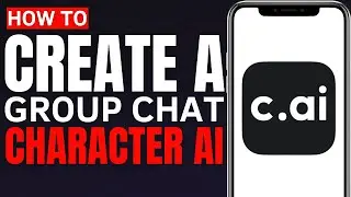 How To Create Group Chat On Character AI (Make a Group Chat On Character AI Tutorial)