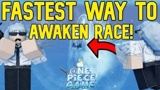 [AOPG] HOW TO AWAKEN YOUR RACE! (Full Race Awakening Guide) In A One Piece Game!