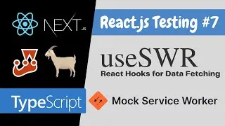 React Hooks SWR: Test components that useSWR - Mock Service Worker - React.js Testing Tutorial #7