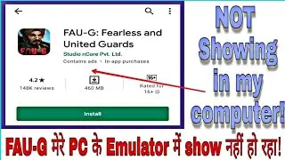 Why FAU-G game not showing in my PC emulator | how to download FAU-G in my computer.