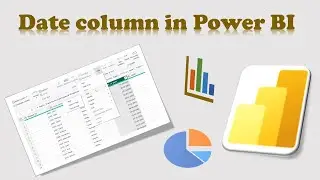 Working with Date Columns in Power Query Editor for Power BI | Complete Guide