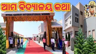 Utkal Gaurav International School Founded by Dr Pradeep sethi | kendhujhar....