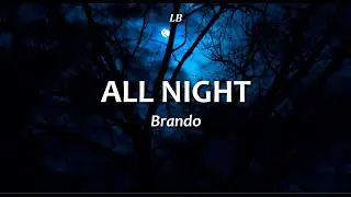 All Night by Brando | lyrics