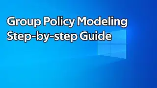 How to use Group Policy Modeling