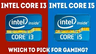 Intel Core i3 vs i5 For Gaming – Which Should I Choose? [Simple]