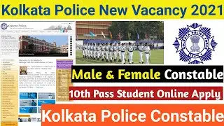 Kolkata Police Constable New Vacancy 2021 | Today Government Job Update | Kolkata Police Vacancy