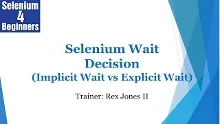 ✔ Selenium Wait Decision (ImplicitWait vs ExplicitWait) | (Video 38)