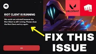 Fix Riot Client is Running Can't Uninstall Valorant Windows 10/11