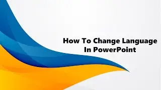 How To Change Language In PowerPoint