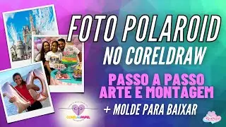 DIY FOTO POLAROID COREL DRAW+ MONTAGEM EM CASA [ 2021]