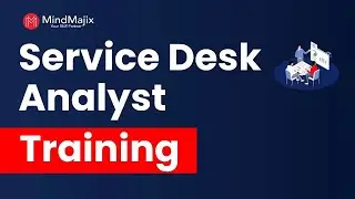Service Desk Analyst Training | Service Desk Analyst Online Certification Course | MindMajix
