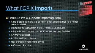 Introduction: Importing and Managing Media in FCPX - Larry Jordan