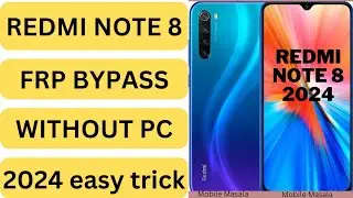 Redmi note 8 frp bypass without pc 2024||