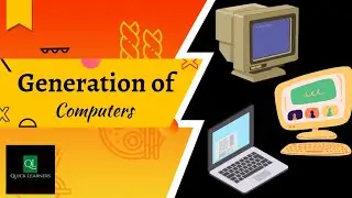 Generation of Computer | Computer Generation Chart | Generation of Computer Table | @quicklearnerss