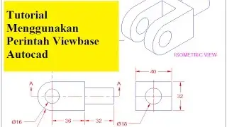 Membuat proyeksi, Potongan, Detail Menggunakan VIEWBASE di Autocad