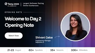 Shivani Gaba - Welcome Note Testμ 2024 | Decode The Future of Testing I LambdaTest 🚀