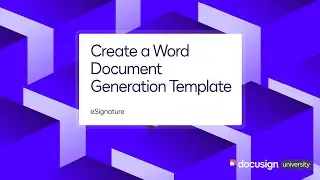 Docusign eSignature: Create a Word Document Generation Template