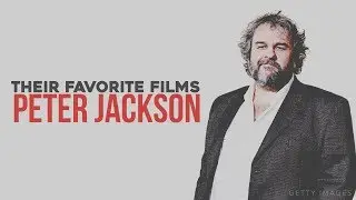 Peter Jackson Shares His Favorite Films