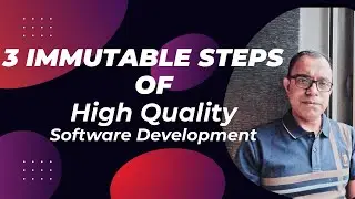 3 Immutable Steps for High Quality Software Development