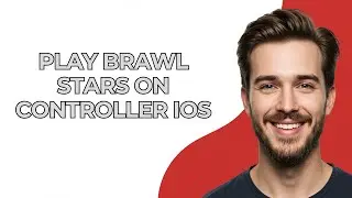 Play Brawl Stars On Controller Ios - UPDATED! 2025
