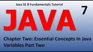 Java Introduction - Essential Concepts Variables Epi 7