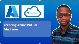 Creating Azure Virtual Machines