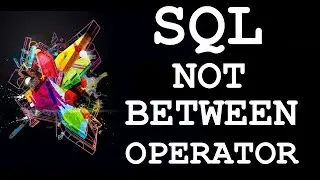 SQL: NOT BETWEEN OPERATOR