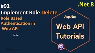 Part 92 Creating Role Delete Endpoint in Web API .Net 8, 7, 6 || Web API Tutorials || @NehanthWorld