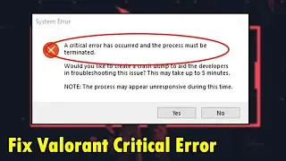 How to Fix Valorant A Critical Error Has Occurred in Windows 11