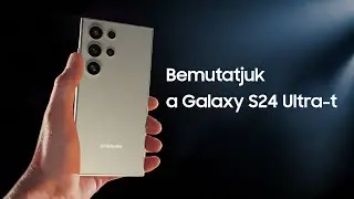 Bemutatjuk a Galaxy S24 szériát és a Galaxy AI-t! I Samsung