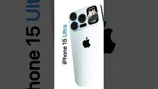 iPhone 15 Ultra First Look 