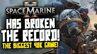 Space Marine HAS BROKEN THE RECORD! This is huge!