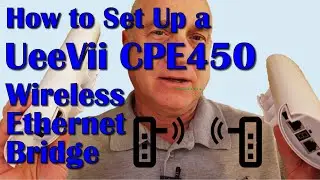 How To Set Up a UeeVii CPE450 Outdoor CPE Ethernet Bridge...including a Starlink application