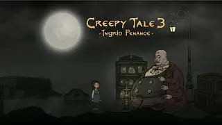 CREEPY TALE 3 | ПОЛНОЕ ПРОХОЖДЕНИЕ БЕЗ КОММЕНТАРИЕВ | FULL WALKTHROUGH WITHOUT COMMENTS