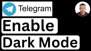 How to Turn On Dark Mode on Telegram - Easy to Follow