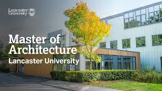 Master of Architecture at Lancaster University