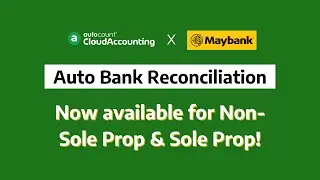 Improve Your Efficiency with Automatic Bank Reconciliation through Maybank!