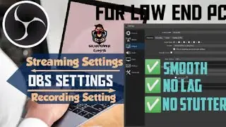 Best OBS Settings For Recording / Streaming On Low End PC