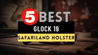 Best Safariland Holster for Glock 19 2024 🔶 Top 5 Safariland Holster Reviews