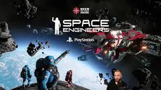 Space Engineers - PlayStation Launch Celebration - August 10th, 2023