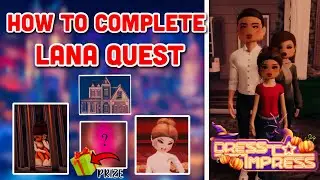 HOW TO COMPLETE THE NEW LANA QUEST AND GET A SECRET ITEM IN DRESS TO IMPRESS *Full Guide* 🤫